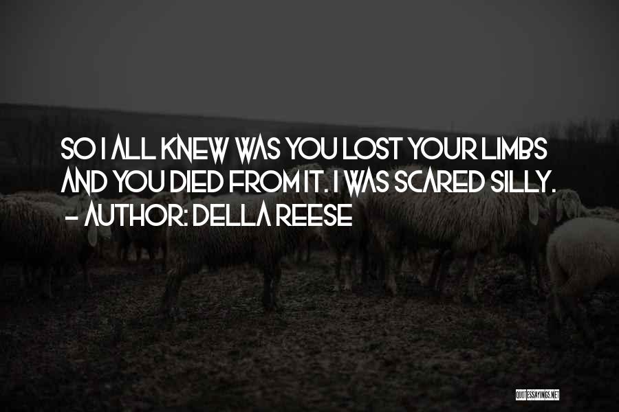 Limbs Quotes By Della Reese