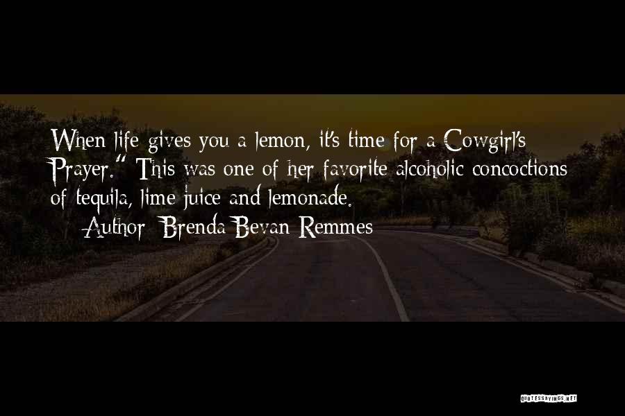 Lime Juice Quotes By Brenda Bevan Remmes