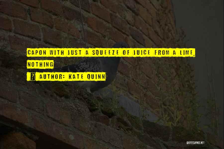 Lime Juice Quotes By Kate Quinn