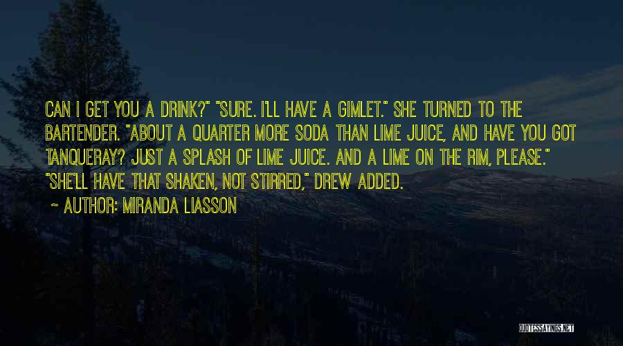 Lime Juice Quotes By Miranda Liasson