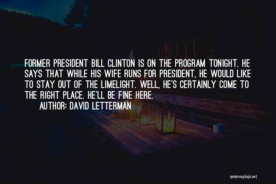 Limelight Quotes By David Letterman