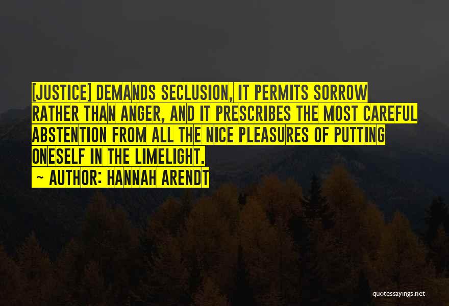 Limelight Quotes By Hannah Arendt