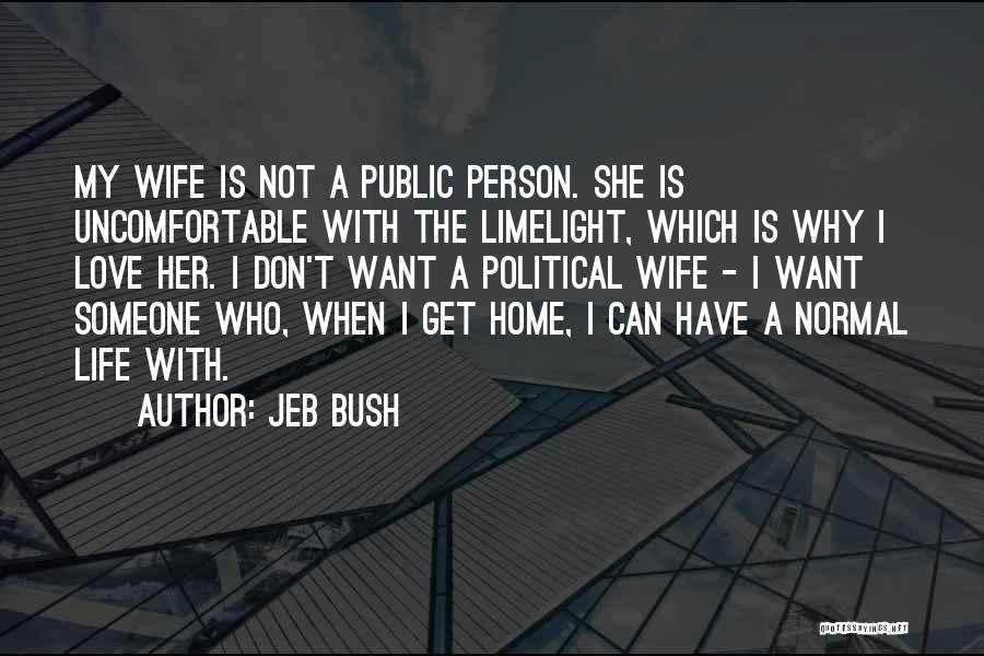 Limelight Quotes By Jeb Bush