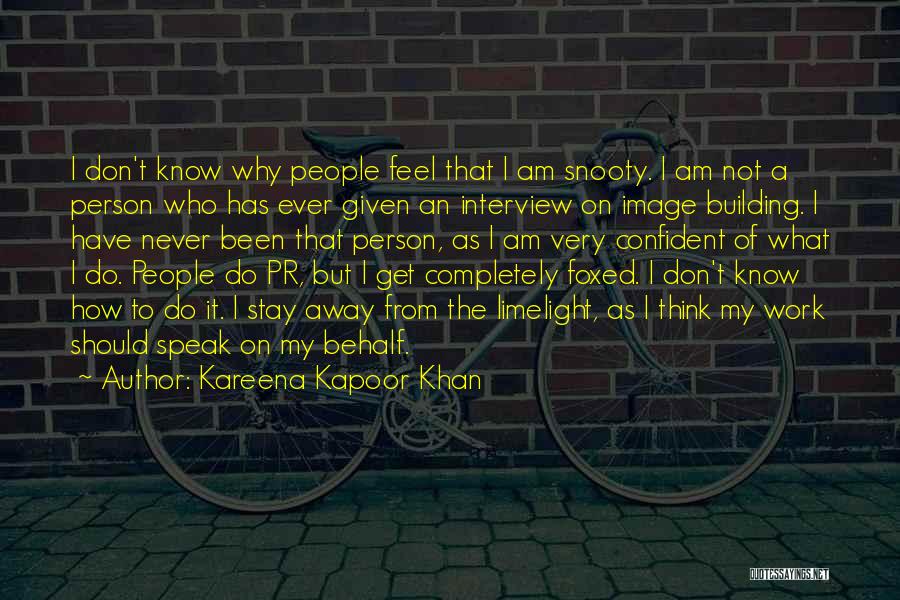 Limelight Quotes By Kareena Kapoor Khan