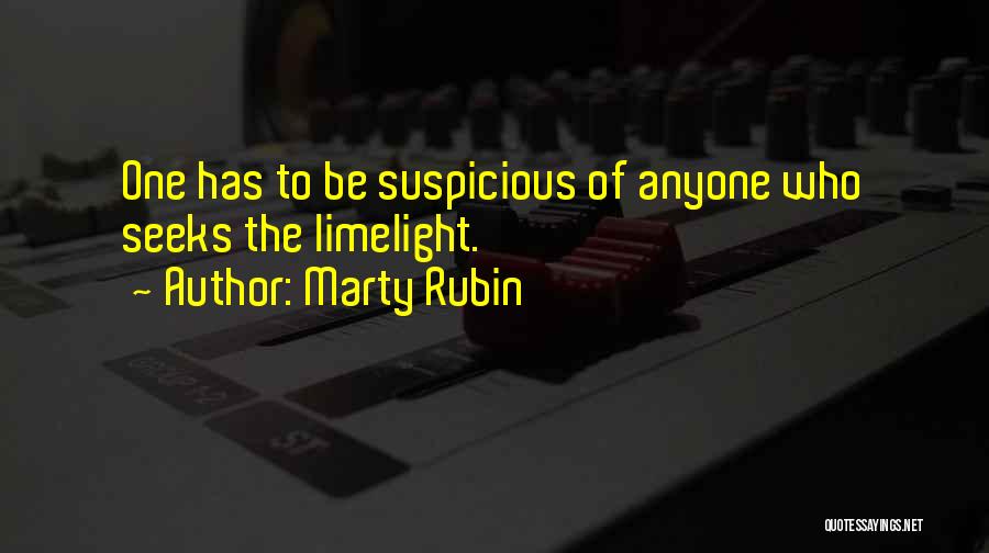 Limelight Quotes By Marty Rubin