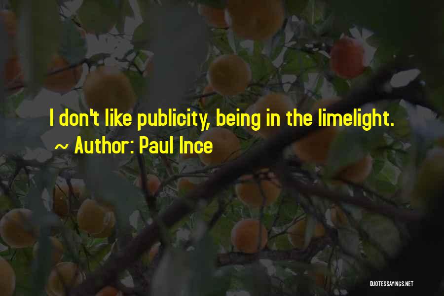 Limelight Quotes By Paul Ince
