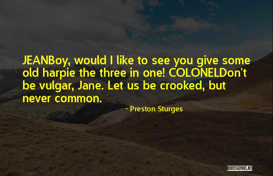 Limeryslimeryshop Quotes By Preston Sturges