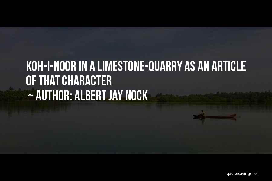 Limestone Quotes By Albert Jay Nock