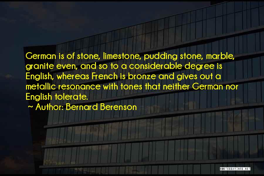 Limestone Quotes By Bernard Berenson