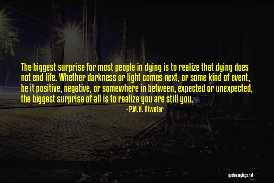 Liminality Psychology Quotes By P.M.H. Atwater Liminality Psychology Quotes By P.M.H. Atwater