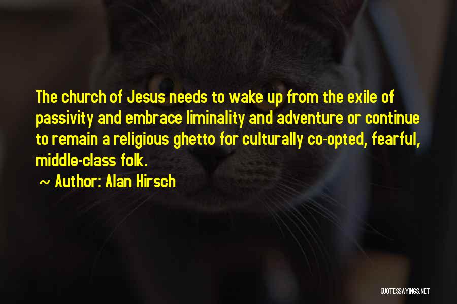 Liminality Quotes By Alan Hirsch