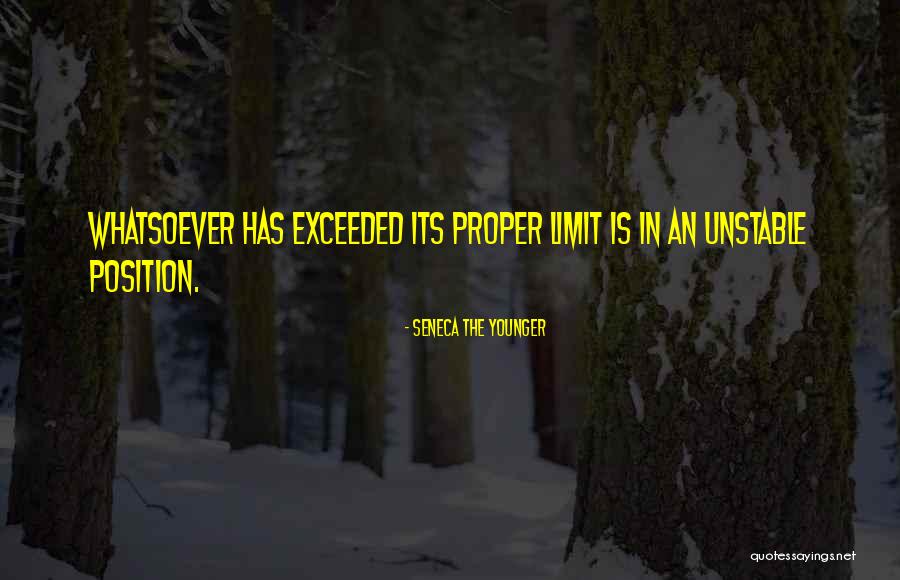 Limit Exceeded Quotes By Seneca The Younger