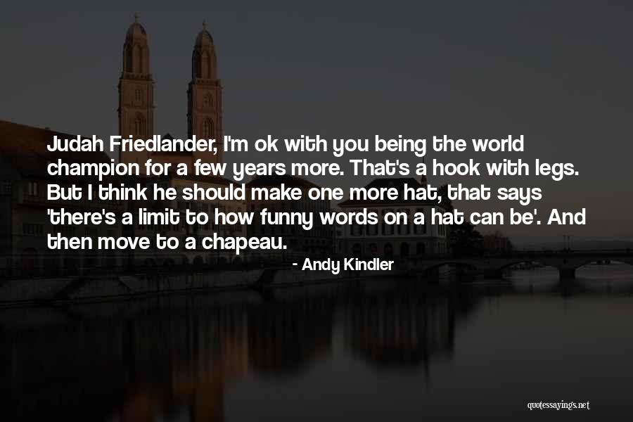 Limit Funny Quotes By Andy Kindler Limit Funny Quotes By Andy Kindler