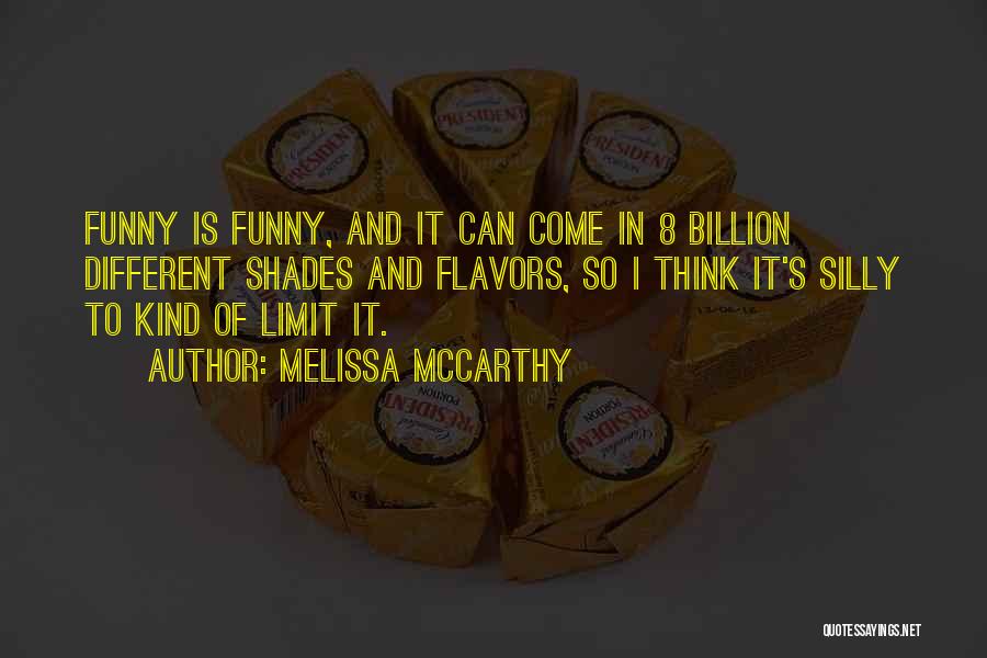 Limit Funny Quotes By Melissa McCarthy