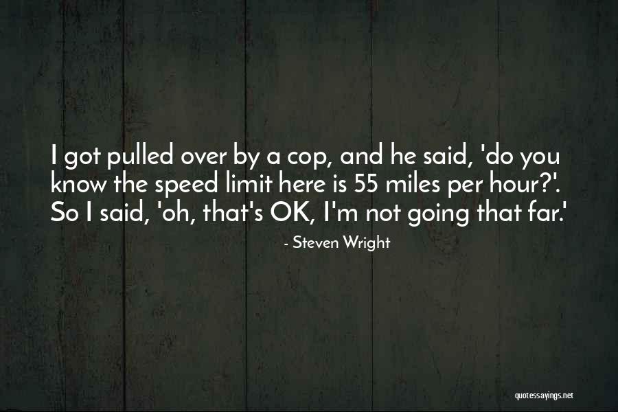 Limit Funny Quotes By Steven Wright