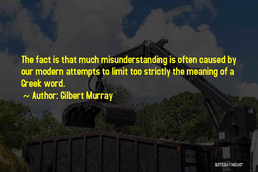 Limit Quotes By Gilbert Murray