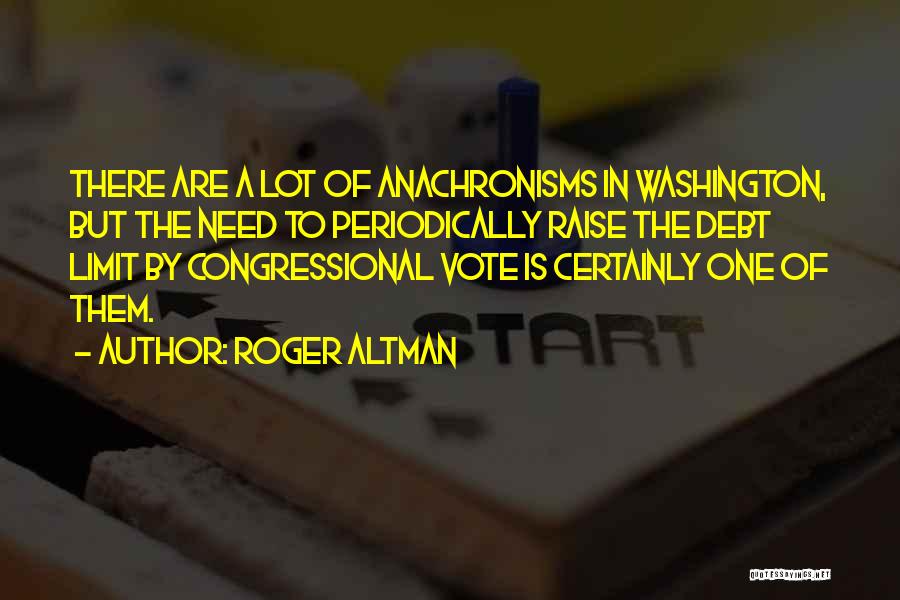 Limit Quotes By Roger Altman