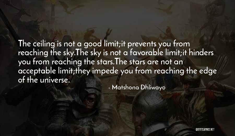 Limit Quotes Quotes By Matshona Dhliwayo Limit Quotes Quotes By Matshona Dhliwayo