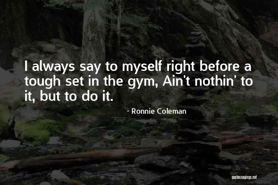 Limitadas Quotes By Ronnie Coleman Limitadas Quotes By Ronnie Coleman