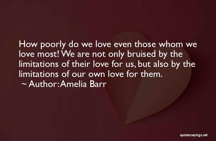 Limitation Love Quotes By Amelia Barr