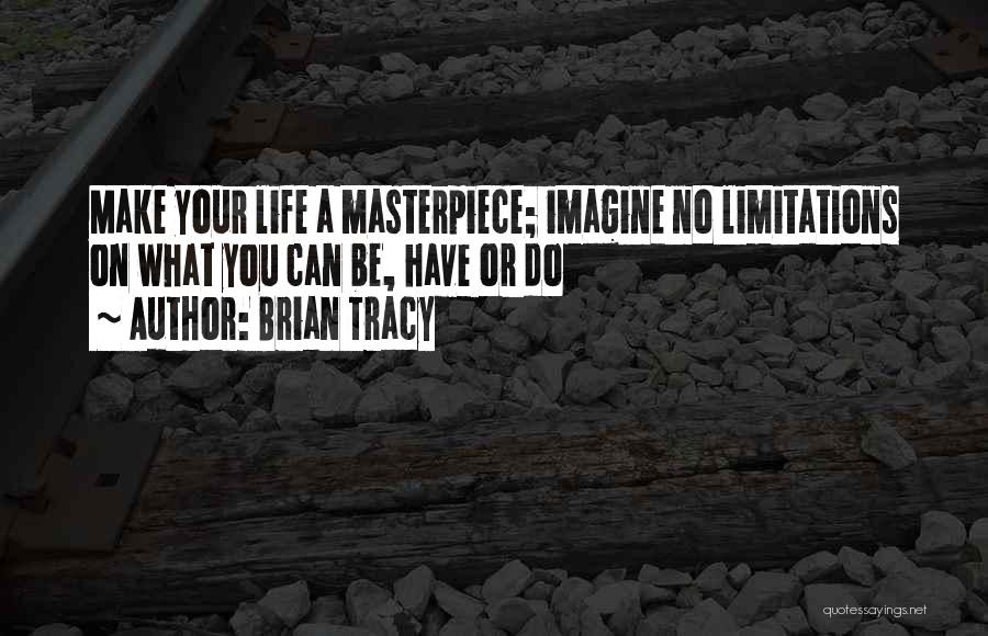 Limitations On Life Quotes By Brian Tracy