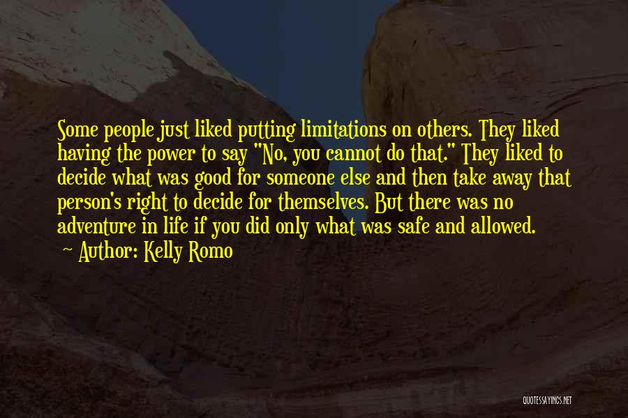 Limitations On Life Quotes By Kelly Romo