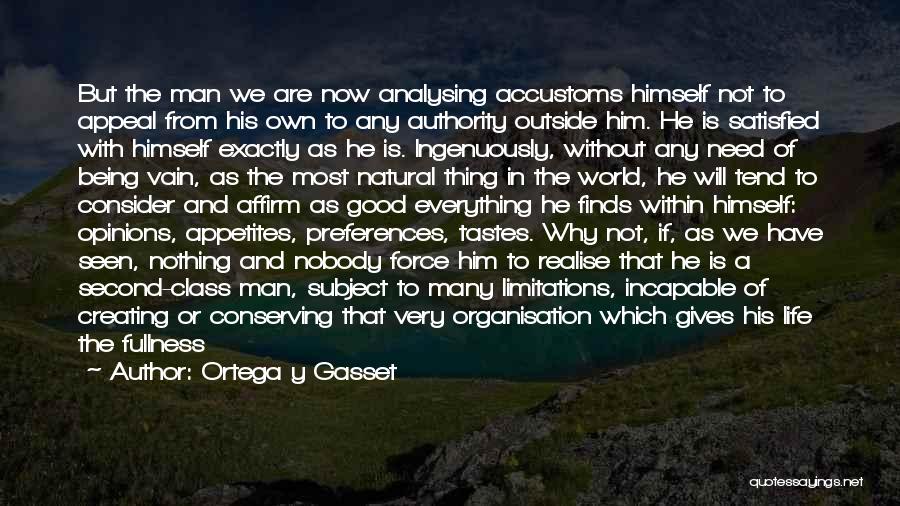 Limitations On Life Quotes By Ortega Y Gasset