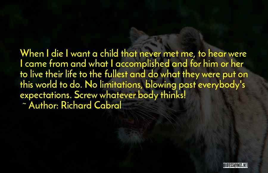 Limitations On Life Quotes By Richard Cabral