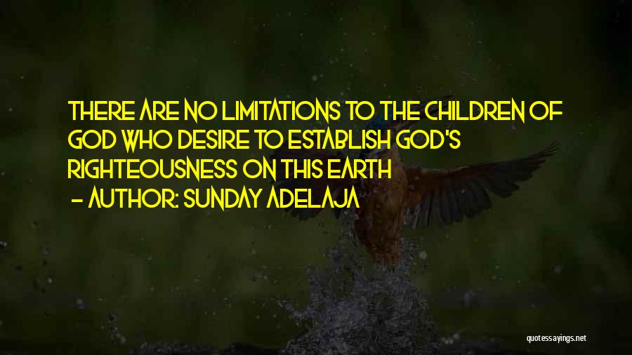Limitations On Life Quotes By Sunday Adelaja