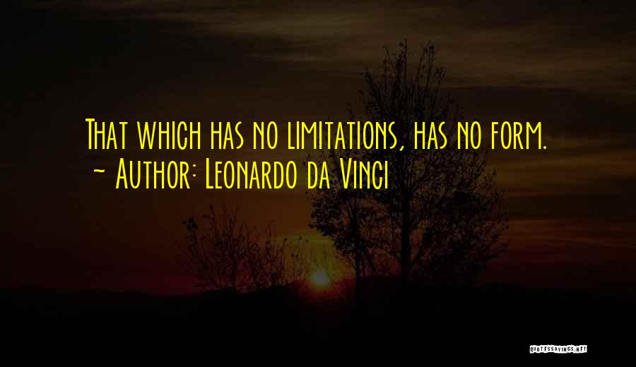 Limitations Quotes By Leonardo Da Vinci