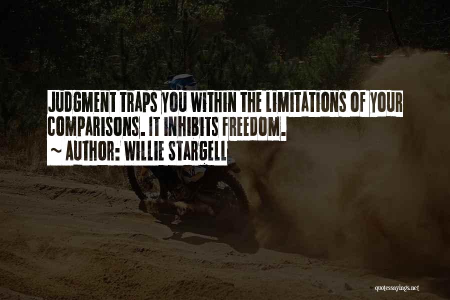 Limitations Quotes By Willie Stargell