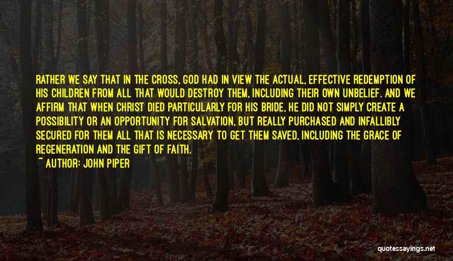 Limited Atonement Quotes By John Piper