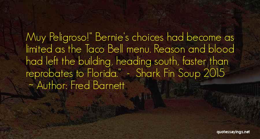 Limited Choices Quotes By Fred Barnett