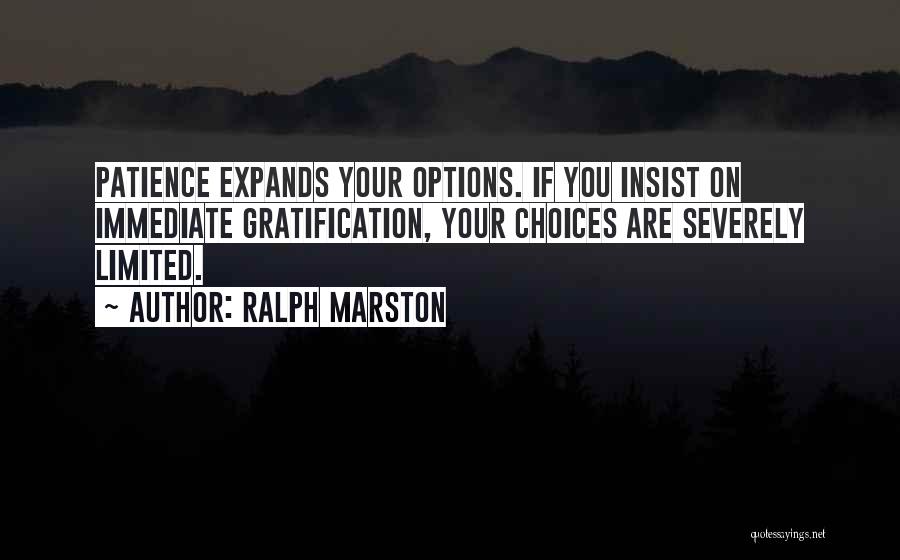 Limited Choices Quotes By Ralph Marston