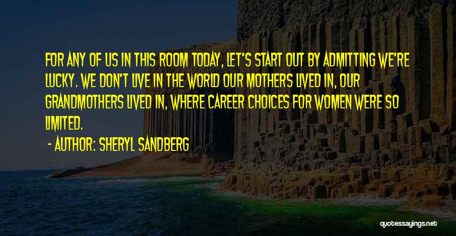 Limited Choices Quotes By Sheryl Sandberg