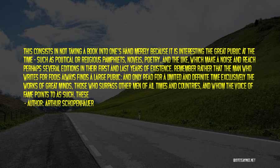Limited Editions Quotes By Arthur Schopenhauer