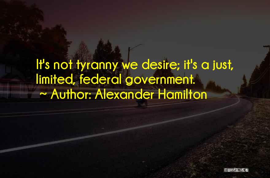 Limited Federal Government Quotes By Alexander Hamilton