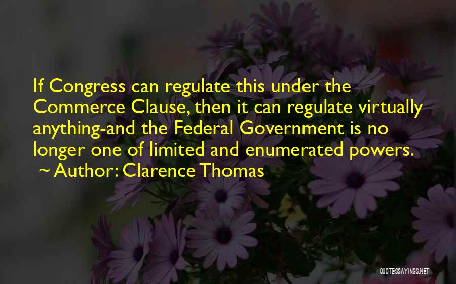 Limited Federal Government Quotes By Clarence Thomas