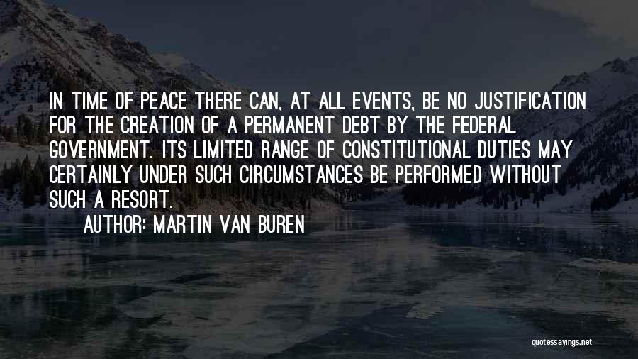 Limited Federal Government Quotes By Martin Van Buren