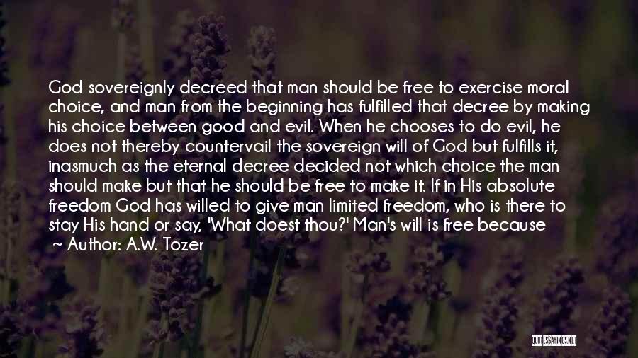 Limited Freedom Quotes By A.W. Tozer