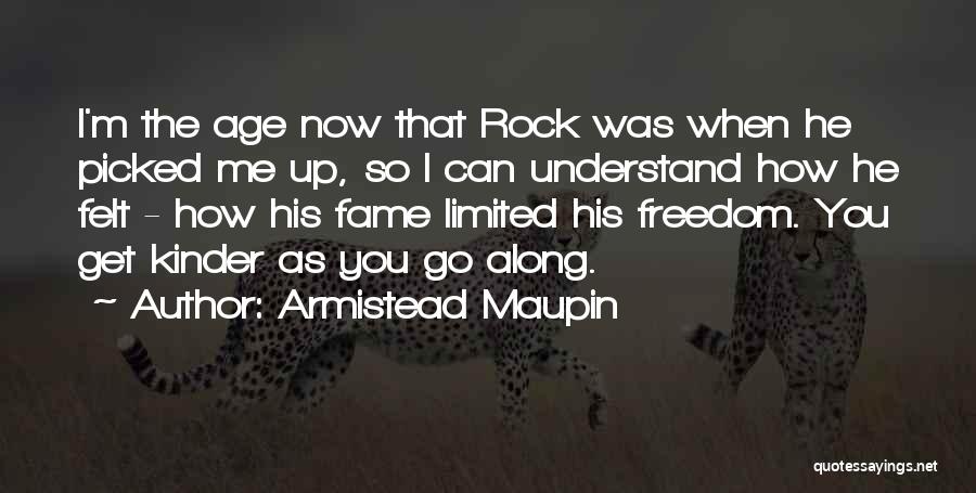 Limited Freedom Quotes By Armistead Maupin