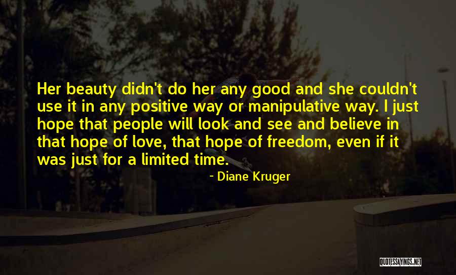 Limited Freedom Quotes By Diane Kruger Limited Freedom Quotes By Diane Kruger