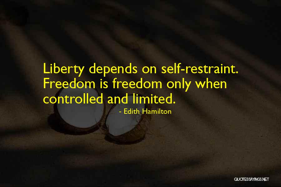 Limited Freedom Quotes By Edith Hamilton