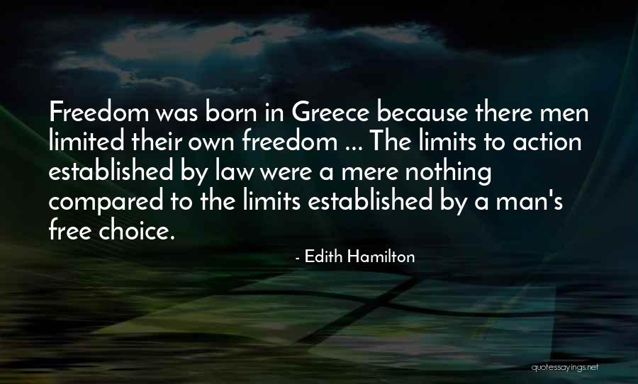 Limited Freedom Quotes By Edith Hamilton