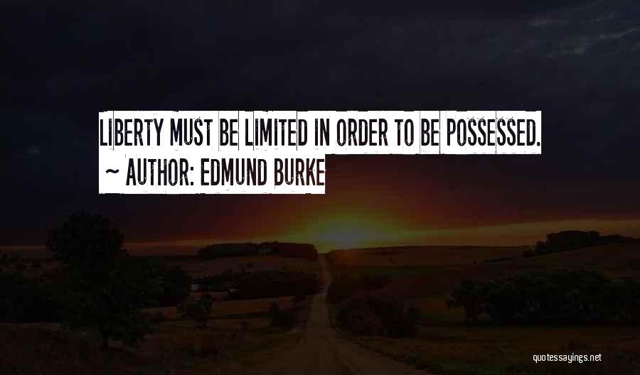 Limited Freedom Quotes By Edmund Burke