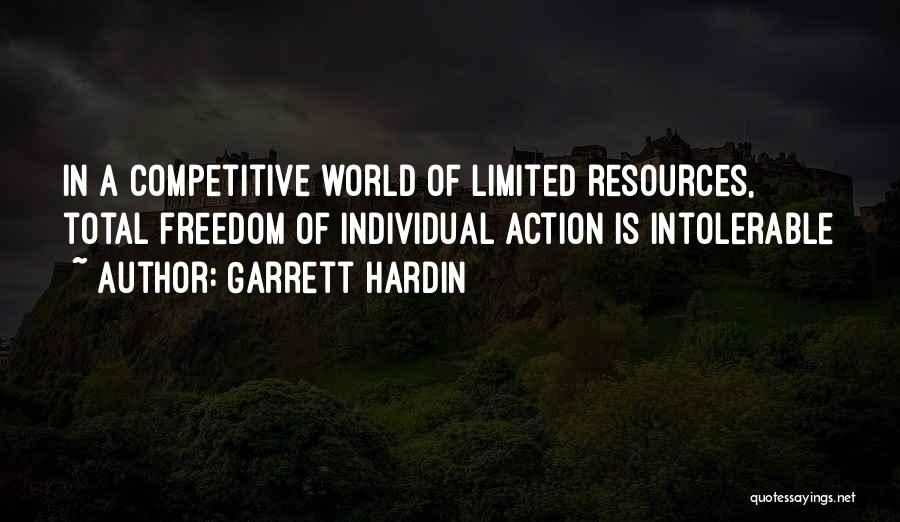 Limited Freedom Quotes By Garrett Hardin