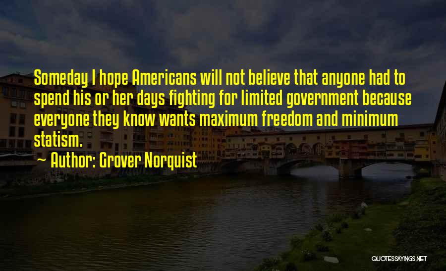 Limited Freedom Quotes By Grover Norquist