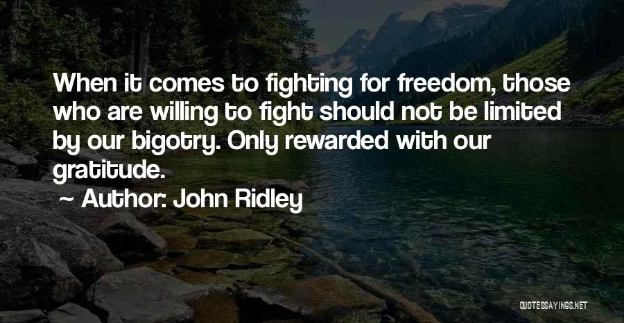 Limited Freedom Quotes By John Ridley