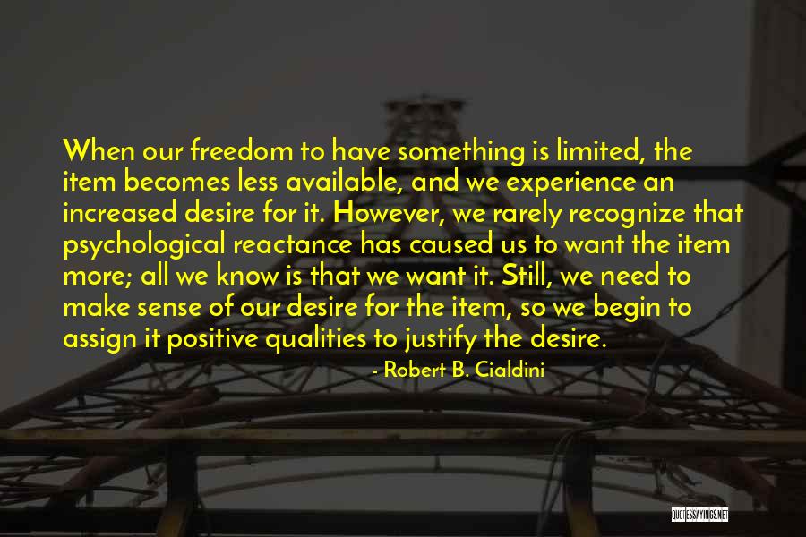 Limited Freedom Quotes By Robert B. Cialdini