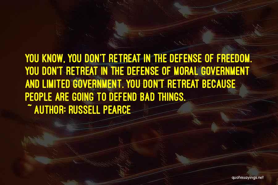 Limited Freedom Quotes By Russell Pearce